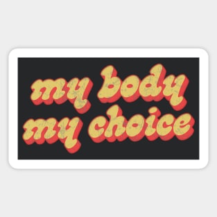 My Body, My Choice /// Feminist Statement Positivity Design Sticker